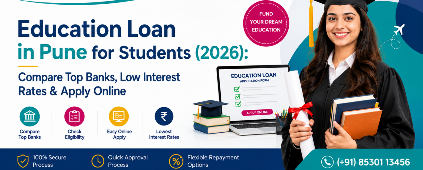 Education Loan in Pune for Students (2026): Compare Top Banks & Apply Online